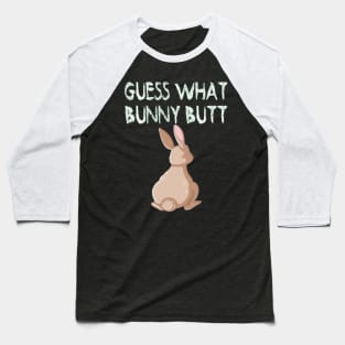 Guess What Bunny Butt Baseball T-Shirt